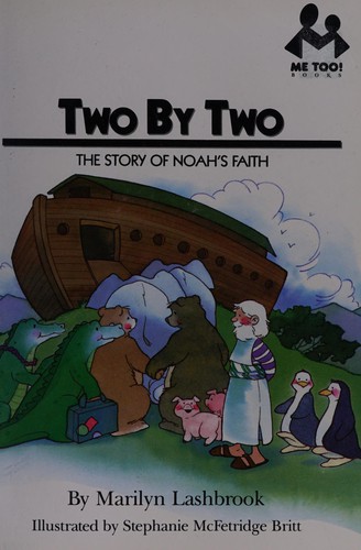 Two by Two: The Story of Noah's Faith (Me Too!)