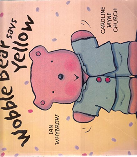 Wobble Bear Says Yellow