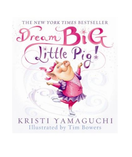 Dream Big, Little Pig!