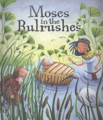 My First Bible Stories Old Testament: Moses in the Bulrushes
