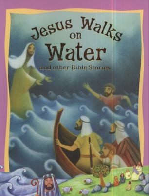 Jesus Walks on Water and Other Bible Stories