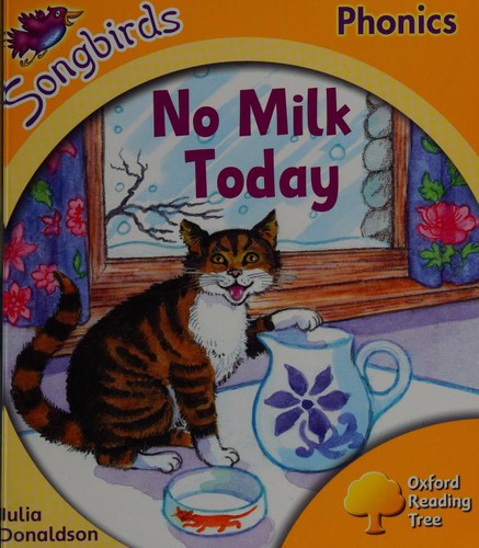 Oxford Reading Tree: Stage 5: Songbirds: No Milk Today
