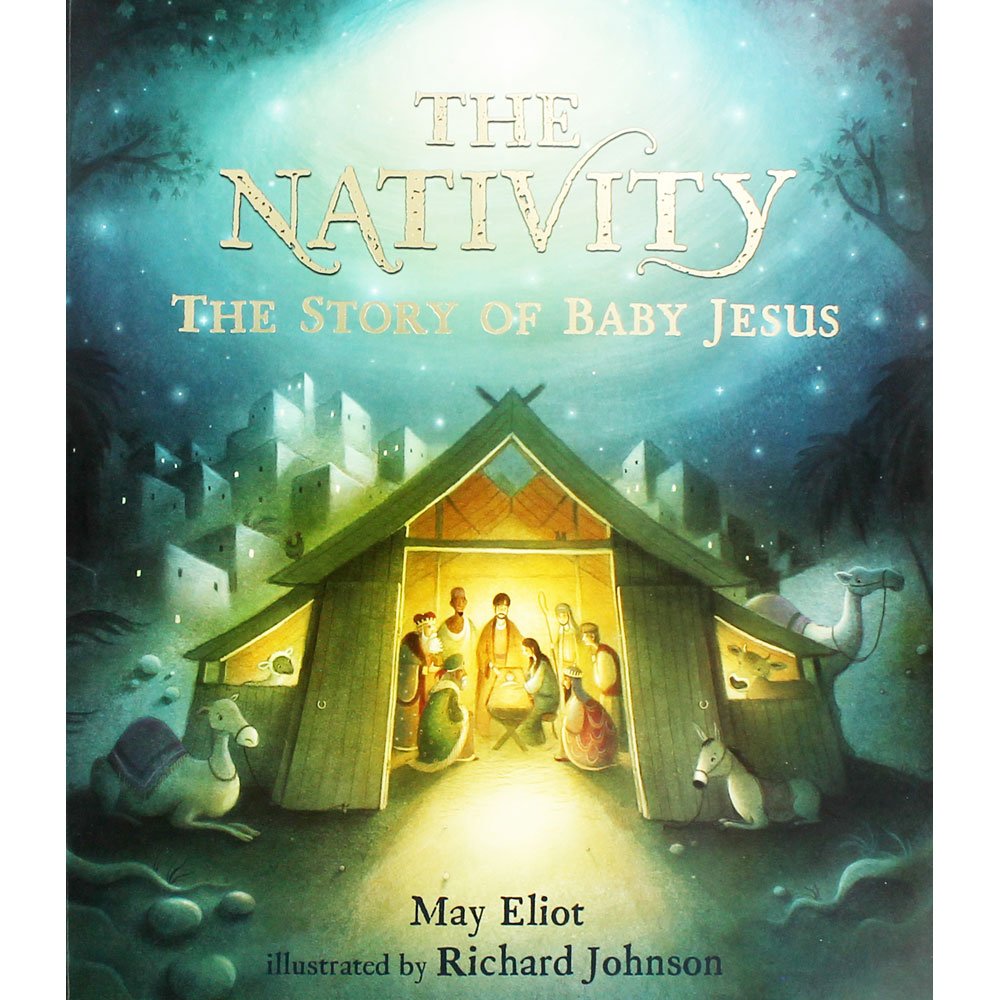 The Nativity The Story of Baby Jesus