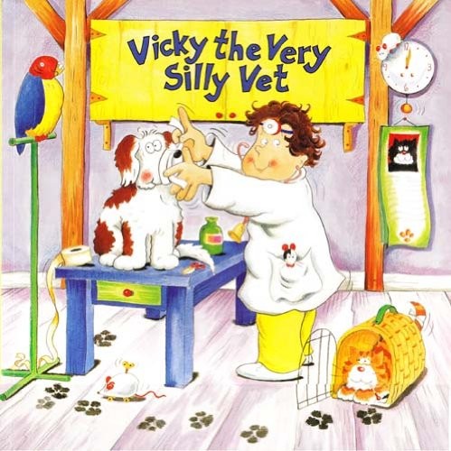 Vicky the Very Silly Vet (Wacky Workers)