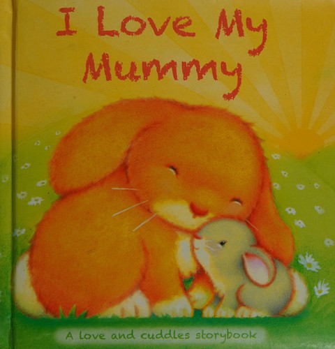 I Love My... Mummy
