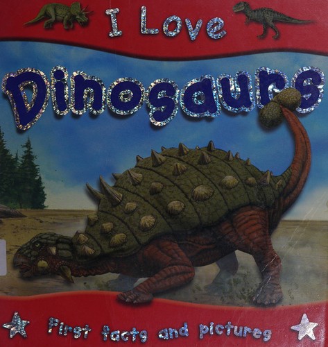 Dinosaurs (I Love)