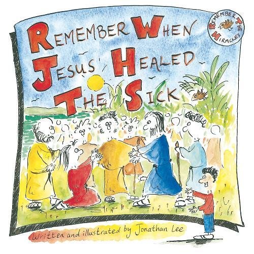 Remember When Jesus Healed the Sick