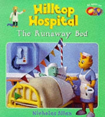 The Runaway Bed (Hilltop Hospital)