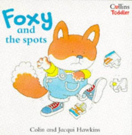 Foxy and the Spots (Collins Toddler)