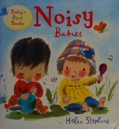 Noisy Babies