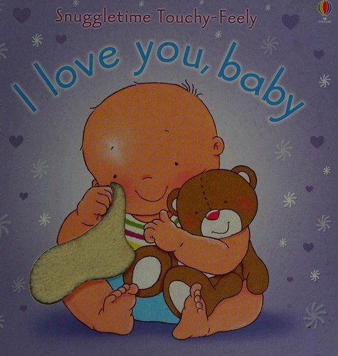 I Love You Baby (Usborne Snuggletime)