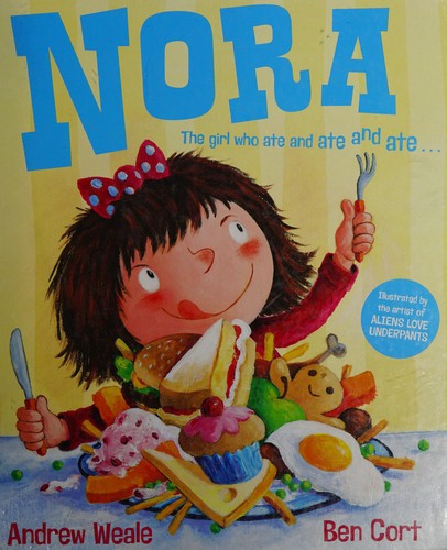 Nora: The Girl Who Ate and Ate and Ate . . .