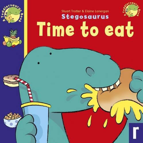Stegosaurus Time to Eat (A Toddlersaurus Book)