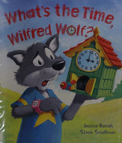 What's the Time, Wilfred Wolf?