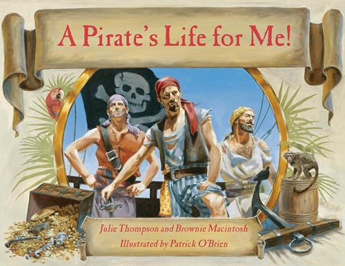 A Pirate's Life for Me! A Day Aboard a Pirate Ship