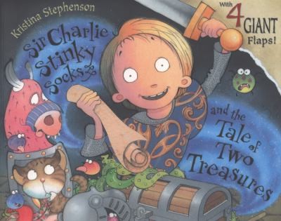 Sir Charlie Stinky Socks and the Tale of Two Treasures