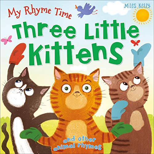 My Rhyme Time: Three Little Kittens and Other Animal Rhymes