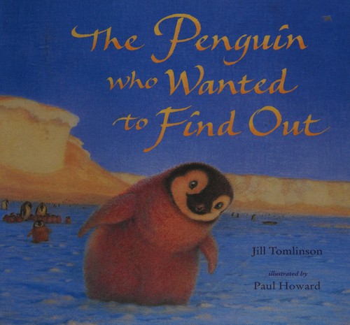 The Penguin Who Wanted to Find Out