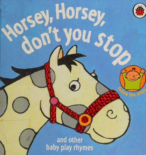 Horsey, Horsey, Don't You Stop