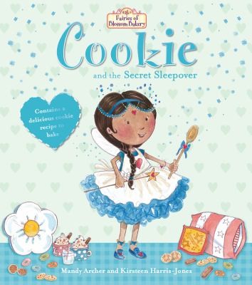 Fairies of Blossom Bakery: Cookie and the Secret Sleepover (Cupcake Fairies)