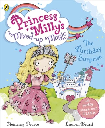 Princess Milly's Mixed Up Magic the Birthday Surprise