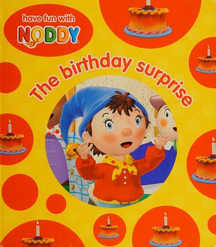 The Birthday Surprise (Noddy Board Book)
