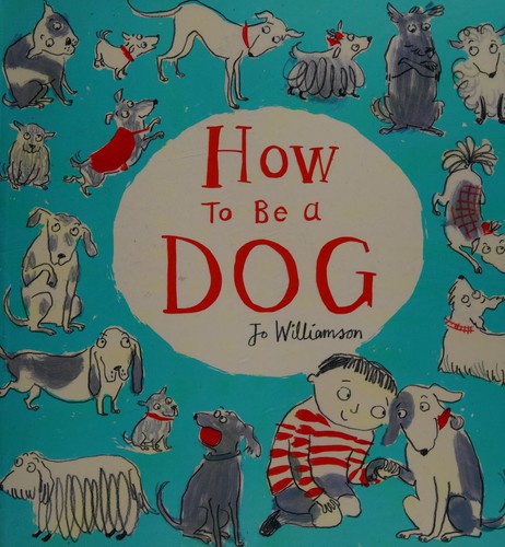 How to be a Dog