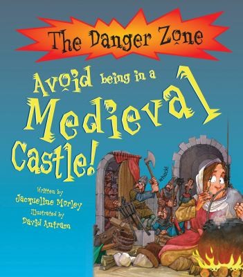 Avoid Being in a Medieval Castle! (The Danger Zone)