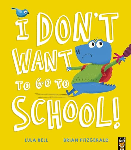 I Don't Want to Go to School!