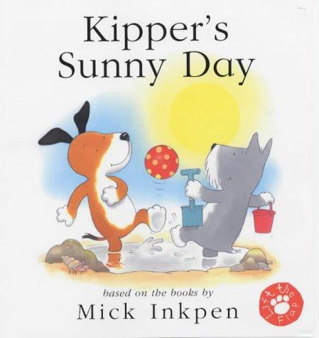 Kipper's Sunny Day: Lift-The-Flap Book