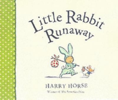 Little Rabbit Runaway. Harry Horse (Picture Puffin)