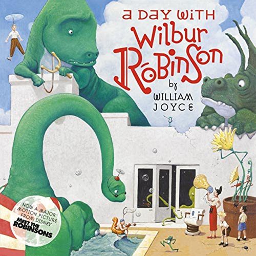 A Day with Wilbur Robinson