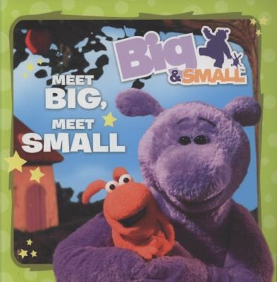 Meet Big, Meet Small (Big & Small)