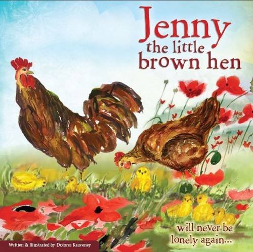 Jenny the Little Brown Hen...Will Never be Lonely Again