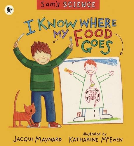 I Know Where My Food Goes (Sam's Science)