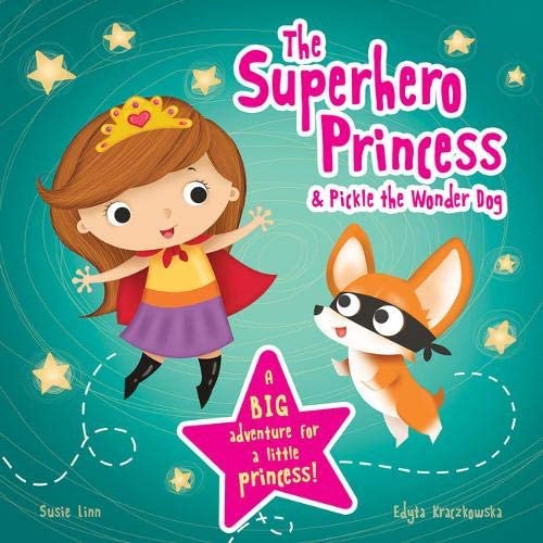 The Superhero Princess & Pickle the Wonder Dog Picture Storybooks