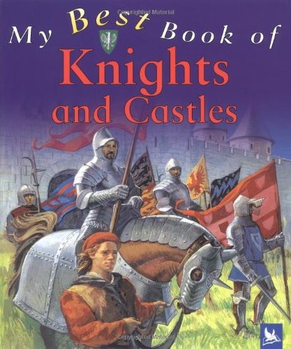 My Best Book of Knights and Castles