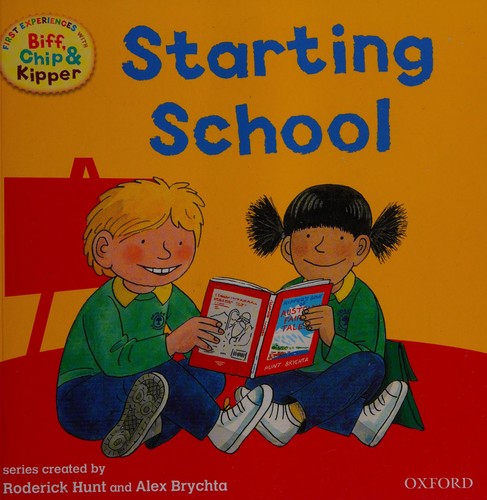 Starting School (First Experiences with Biff, Chip & Kipper)