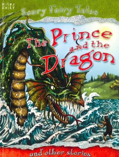 Prince and the Dragon and Other Stories (Scary Fairy Stories)