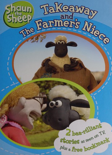 Takeaway: AND The Farmer's Niece (Shaun the Sheep)