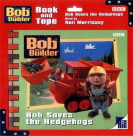 Bob the Builder: Bob Saves the Hedgehogs Storybook 4 (Bob the Builder Storybook)