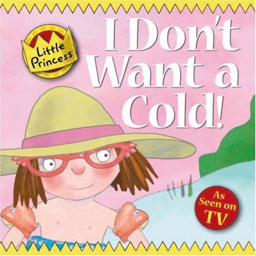 I Don't Want a Cold! Little Princess Story Book
International Edition