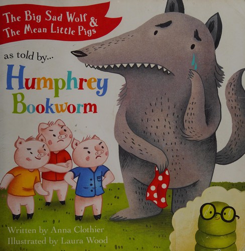 The Big Bad Wolf and the Three Little Pigs