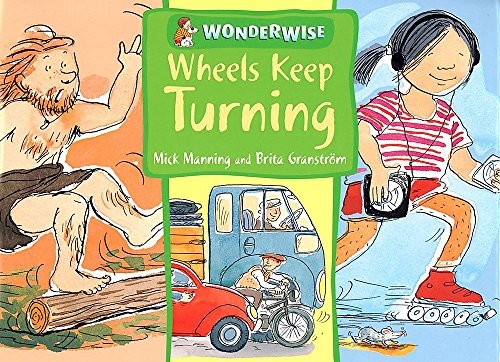 Wheels Keep Turning: a book about simple machines (Wonderwise)