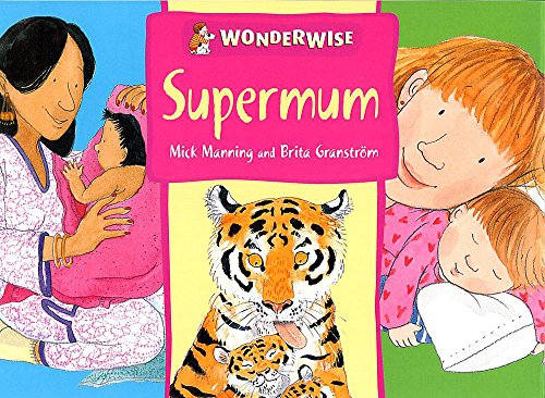 Supermum: A Book About Mothers (Wonderwise)