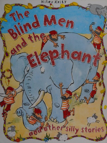 The Blind Men and the Elephant (Silly Stories)