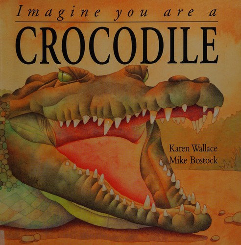 Imagine You Are a Crocodile