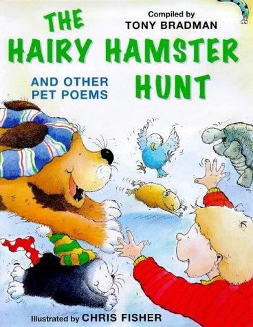 The Hairy Hamster Hunt and Other Poems About Your Pets