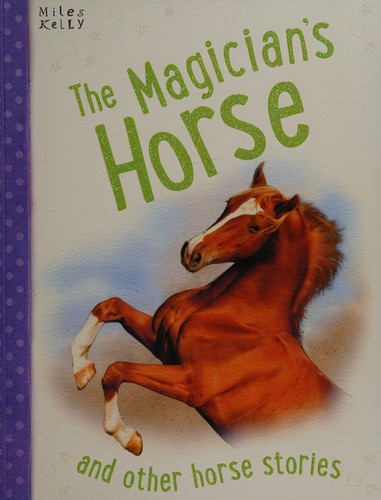 Horse Stories - The Magicians Horse