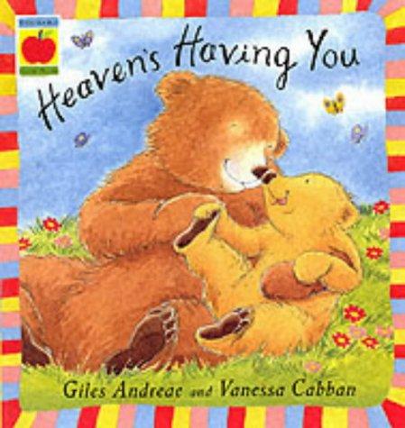 Heaven's Having You